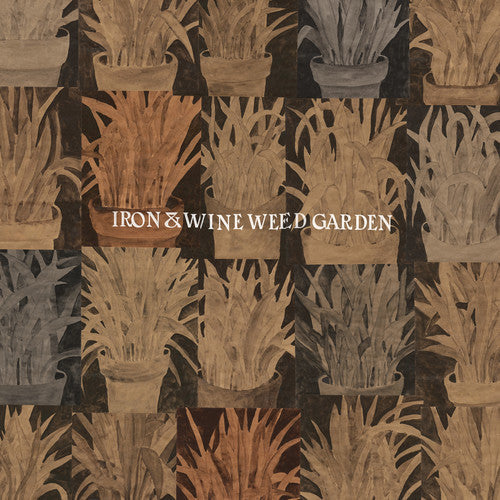 Iron & Wine: Weed Garden ( RECORD )