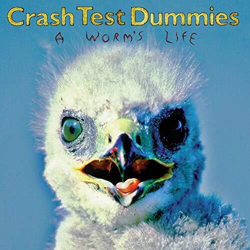 Crash Test Dummies: Worm's Life ( RECORD )