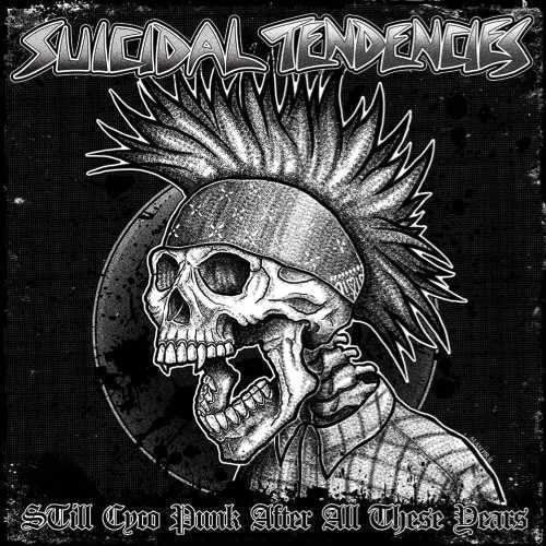 Suicidal Tendencies: Still Cyco Punk After All These Years ( RECORD )