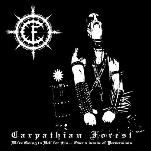 Carpathian Forest: We're Going To Hell For This ( RECORD )
