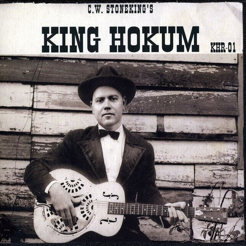 C.W. Stoneking: King Hokum ( RECORD )