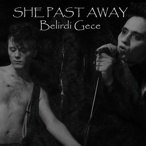 She Past Away: Belirdi Gece ( RECORD )