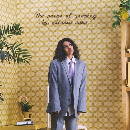 Alessia Cara: Pains Of Growing ( RECORD )