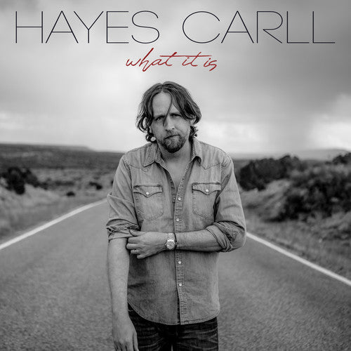Hayes Carll: What It Is ( RECORD )