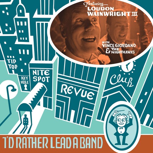 Loudon Wainwright III: I'D RATHER LEAD A BAND ( RECORD )