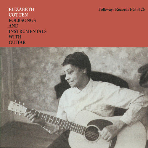 Elizabeth Cotten: Folksongs And Instrumentals With Guitar ( RECORD )
