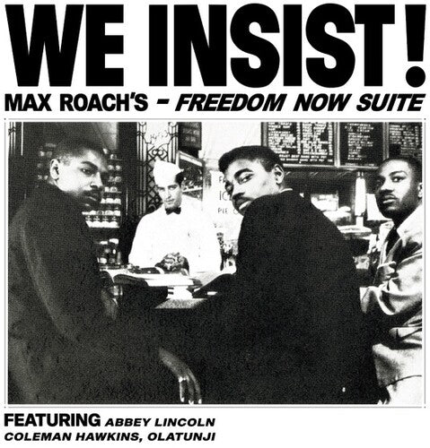 Max Roach: We Insist Max Roach's Freedom Now Suite ( RECORD )