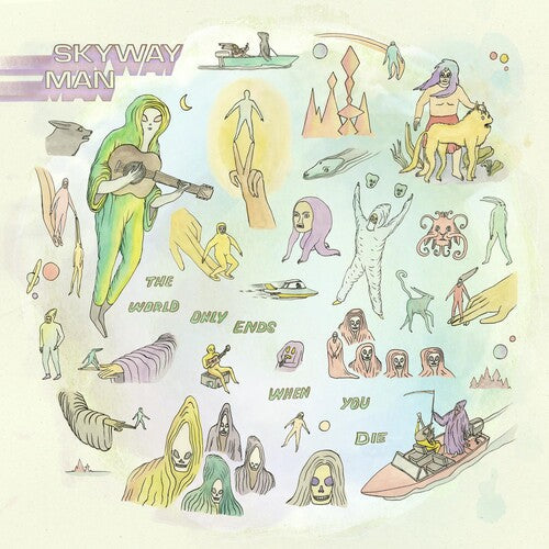 Skyway Man: The World Only Ends When You Die ( RECORD )