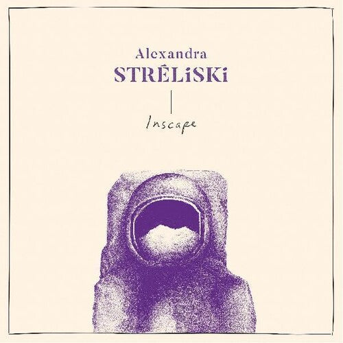 Alexandra Streliski: Inscape ( RECORD )