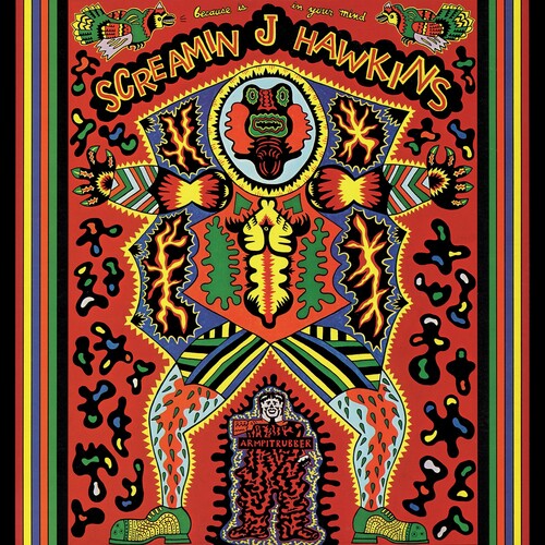 Screamin Jay Hawkins: Because Is In Your Mind ( RECORD )