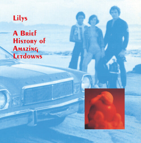 Lilys: A Brief History Of Amazing Letdowns ( RECORD )