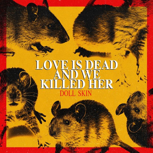 Doll Skin: Love Is Dead And We Killed Her ( RECORD )
