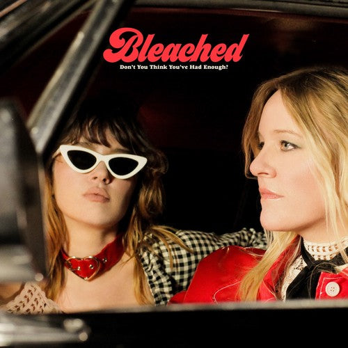 Bleached: Don't You Think You've Had Enough? ( RECORD )