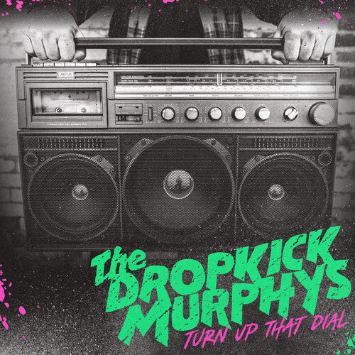 Dropkick Murphys: Turn Up That Dial ( RECORD )