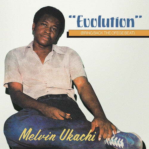 Ukachi, Melvin: Evolution - Bring Back The Ofege Beat (Clear Vinyl) ( RECORD )