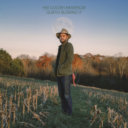 Hiss Golden Messenger: Quietly Blowing It ( RECORD )