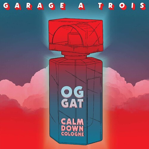 Garage a Trois: Calm Down Cologne ( RECORD )