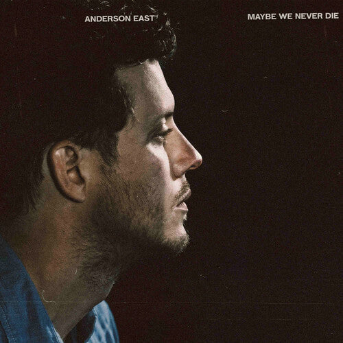 Anderson East: Maybe We Never Die ( RECORD )