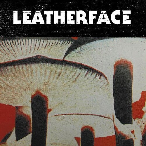 Leatherface: Mush ( RECORD )