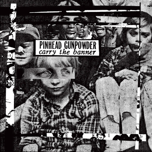 Pinhead Gunpowder: Carry the Banner ( RECORD )