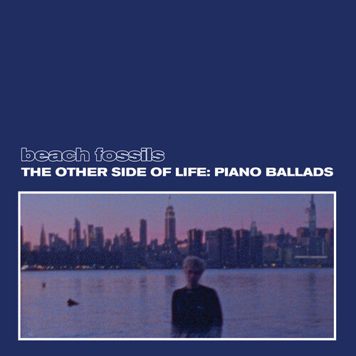 Beach Fossils: The Other Side of Life: Piano Ballads (Deep Sea Vinyl) ( RECORD )