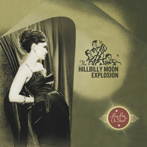 The Hillbilly Moon Explosion: Buy Beg Or Steal ( RECORD )
