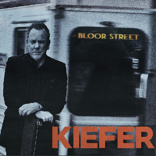 Kiefer Sutherland: Bloor Street ( RECORD )