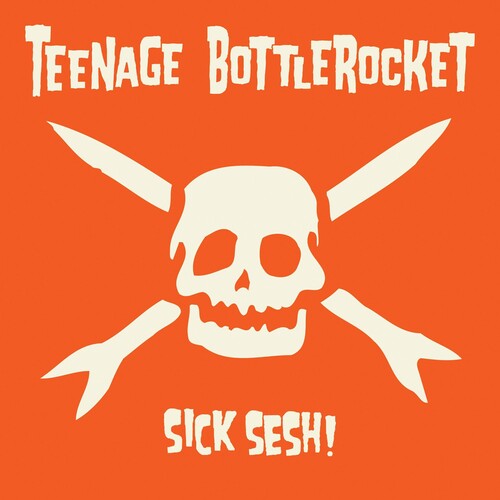 Teenage Bottlerocket: Sick Sesh! ( RECORD )