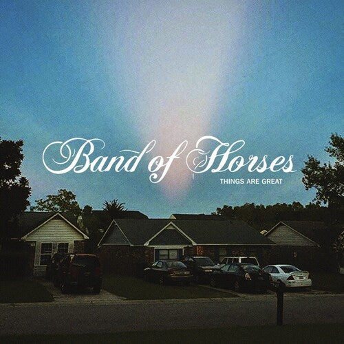 Band of Horses: Things Are Great ( RECORD )