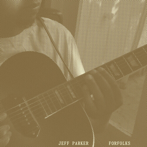 Jeff Parker: Forfolks ( RECORD )