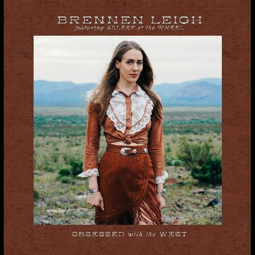 Brennen Leigh: Obsessed With The West ( RECORD )