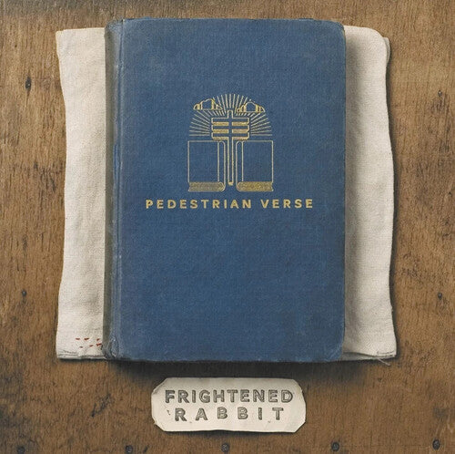 Frightened Rabbit: Pedestrian Verse ( RECORD )