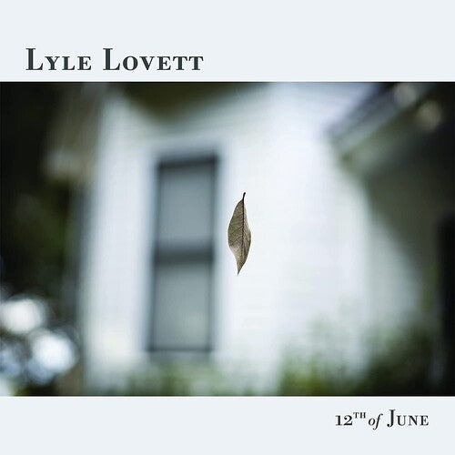Lyle Lovett: 12th Of June ( RECORD )