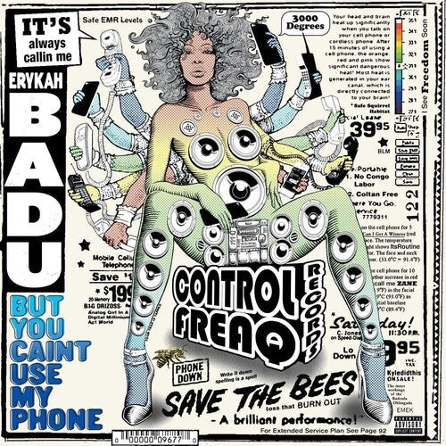 Erykah Badu: But You Caint Use My Phone ( RECORD )