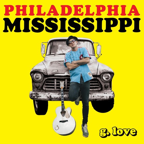 G.Love & Special Sauce: Philadelphia Mississippi ( RECORD )