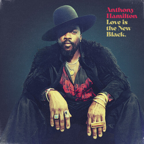 Anthony Hamilton: Love Is The New Black ( RECORD )