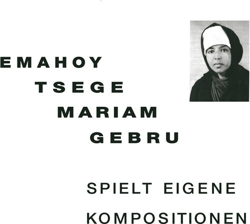 Emahoy Tsege Mariam Gebru: Spielt Eigen Kompositionen ( RECORD )