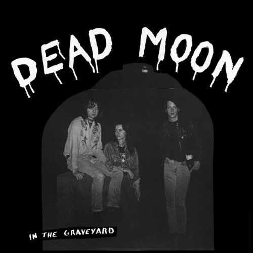 Dead Moon: In The Graveyard ( RECORD )