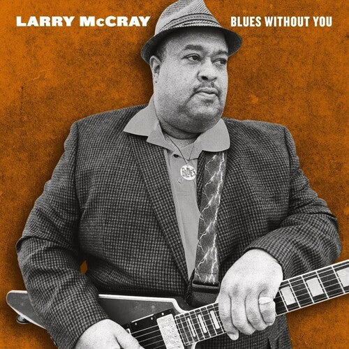 Larry McCray: Blues Without You ( RECORD )
