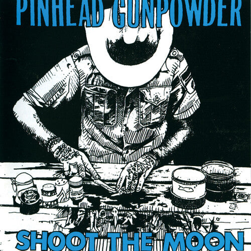 Pinhead Gunpowder: Shoot The Moon ( RECORD )