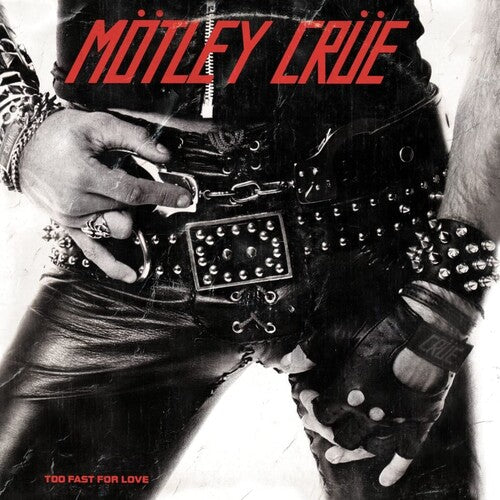 Motley Crue: Too Fast For Love ( RECORD )