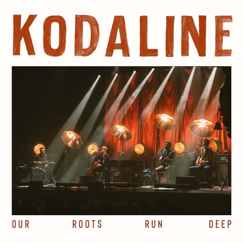 Kodaline: Our Roots Run Deep ( RECORD )