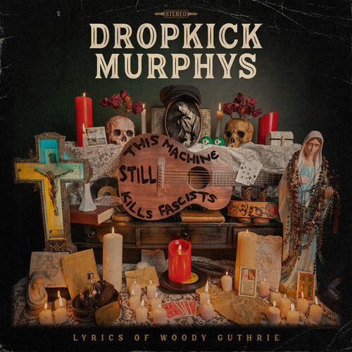 Dropkick Murphys: This Machine Still Kills Fascists ( RECORD )