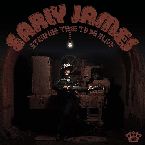 Early James: Strange Time To Be Alive ( RECORD )