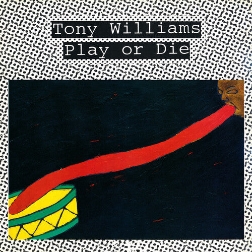 Tony Williams: Play Or Die ( RECORD )