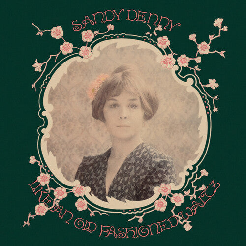 Sandy Denny: Like An Old Fashioned Waltz - 180gm Vinyl ( RECORD )