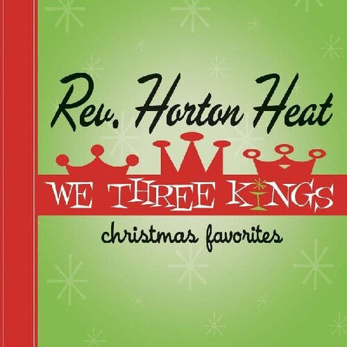 The Reverend Horton Heat: We Three Kings ( RECORD )