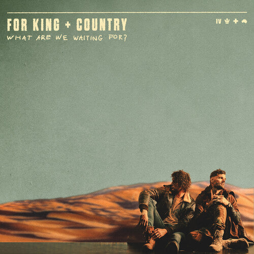 For King & Country: What Are We Waiting For? ( RECORD )