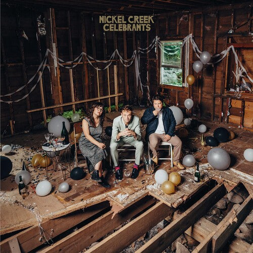 Nickel Creek: Celebrants ( RECORD )