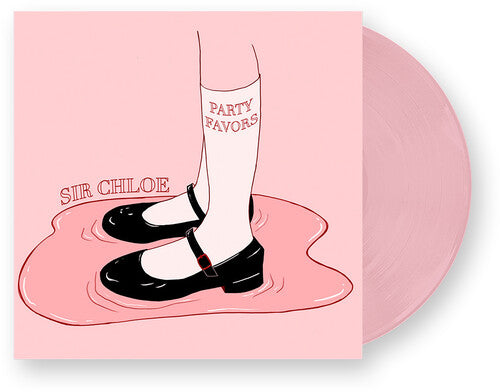 Sir Chloe: Party Favors ( RECORD )